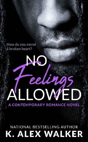 [The Boys From Chapel Hill 02] • No Feelings Allowed · An African-American Contemporary Romance